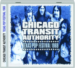CHICAGO TRANSIT AUTHORITY: Texas Pop Festival 1969
