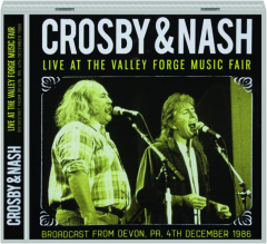 CROSBY & NASH: Live at the Valley Forge Music Fair
