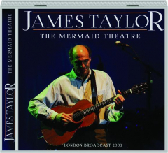 JAMES TAYLOR: The Mermaid Theatre