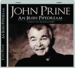 JOHN PRINE: An Irish Pipedream