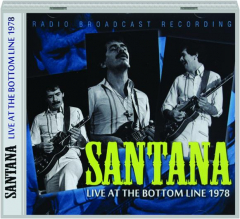 SANTANA: Live at the Bottom Line 1978