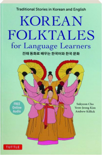 KOREAN FOLKTALES FOR LANGUAGE LEARNERS: Traditional Stories in Korean and English