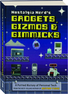 NOSTALGIA NERD'S GADGETS, GIZMOS & GIMMICKS: A Potted History of Personal Tech