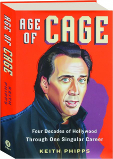AGE OF CAGE: Four Decades of Hollywood Through One Singular Career