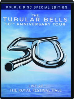 THE TUBULAR BELLS 50TH ANNIVERSARY TOUR: Live at the Royal Festival Hall