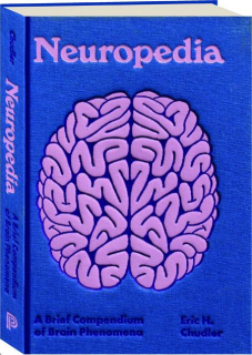 NEUROPEDIA: A Brief Compendium of Brain Phenomena