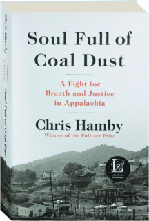 SOUL FULL OF COAL DUST: A Fight for Breath and Justice in Appalachia