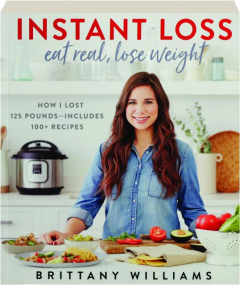 INSTANT LOSS: Eat Real, Lose Weight