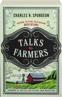 TALKS TO FARMERS: Inspiring, Uplifting, Faith-Building Meditations