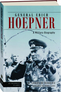 GENERAL ERICH HOEPNER: A Military Biography