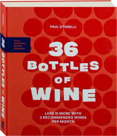 36 BOTTLES OF WINE: Less Is More with 3 Recommended Wines Per Month