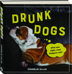 DRUNK DOGS