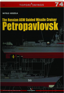 THE RUSSIAN ASW GUIDED MISSILE CRUISER PETROPAVLOVSK: TopDrawings 74