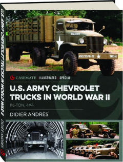 U.S. ARMY CHEVROLET TRUCKS IN WORLD WAR II