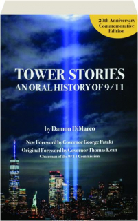TOWER STORIES: An Oral History of 9/11