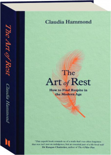 THE ART OF REST: How to Find Respite in the Modern Age