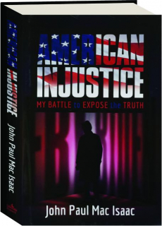 AMERICAN INJUSTICE: My Battle to Expose the Truth