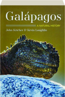 GALAPAGOS, SECOND EDITION: A Natural History