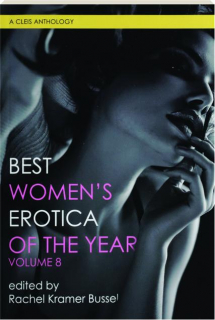 BEST WOMEN'S EROTICA OF THE YEAR, VOLUME 8