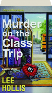 MURDER ON THE CLASS TRIP