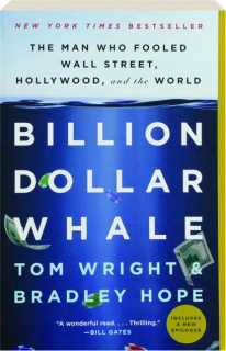 BILLION DOLLAR WHALE: The Man Who Fooled Wall Street, Hollywood, and the World
