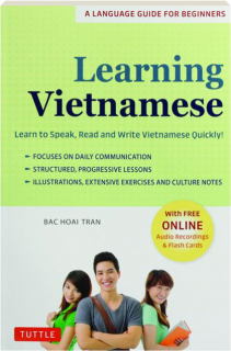 LEARNING VIETNAMESE: Learn to Speak, Read and Write Vietnamese Quickly!