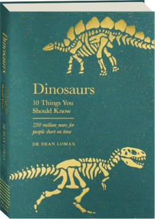DINOSAURS: 10 Things You Should Know
