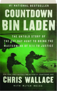 COUNTDOWN BIN LADEN: The Untold Story of the 247-Day Hunt to Bring the Mastermind of 9/11 to Justice