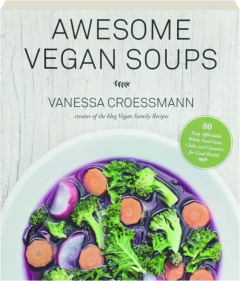 AWESOME VEGAN SOUPS