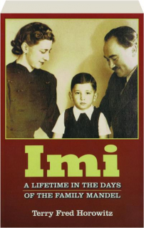 IMI: A Lifetime in the Days of the Family Mandel