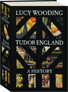 TUDOR ENGLAND: A History
