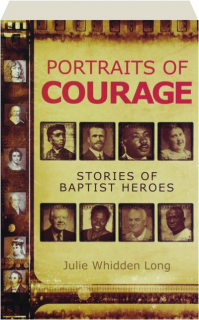 PORTRAITS OF COURAGE: Stories of Baptist Heroes