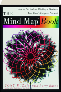 THE MIND MAP BOOK: How to Use Radiant Thinking to Maximize Your Brain's Untapped Potential