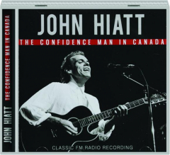 JOHN HIATT: The Confidence Man in Canada