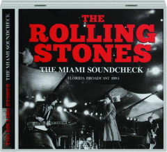 THE ROLLING STONES: The Miami Soundcheck