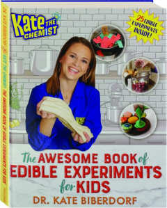 THE AWESOME BOOK OF EDIBLE EXPERIMENTS FOR KIDS