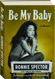 BE MY BABY: A Memoir