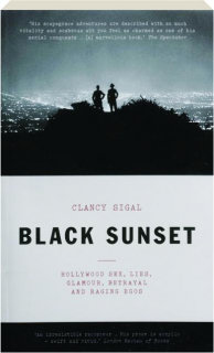 BLACK SUNSET: Hollywood Sex, Lies, Glamour, Betrayal and Raging Egos