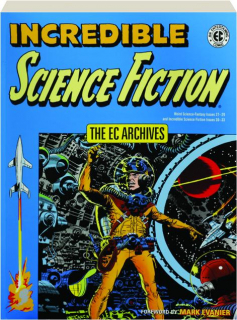 INCREDIBLE SCIENCE FICTION: The EC Archives