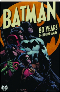 BATMAN: 80 Years of the Bat Family