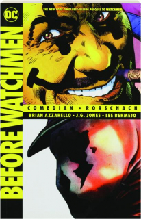 BEFORE WATCHMEN: Comedian / Rorschach