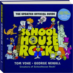SCHOOLHOUSE ROCK! The Updated Official Guide