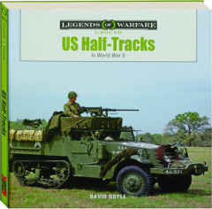 US HALF-TRACKS: Legends of Warfare