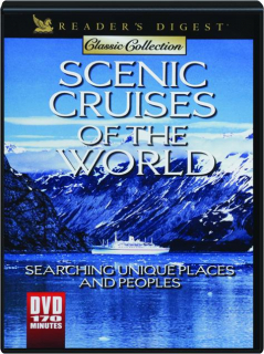 SCENIC CRUISES OF THE WORLD: Searching Unique Places and Peoples