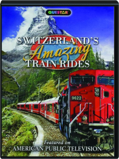 SWITZERLAND'S AMAZING TRAIN RIDES