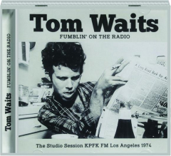 TOM WAITS: Fumblin' on the Radio
