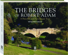 THE BRIDGES OF ROBERT ADAM: A Fanciful and Picturesque Tour