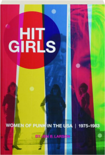 HIT GIRLS: Women of Punk in the USA, 1975-1983