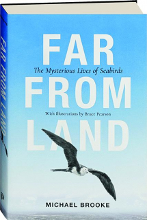 FAR FROM LAND: The Mysterious Lives of Seabirds