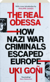 THE REAL ODESSA: How Nazi War Criminals Escaped Europe